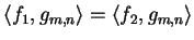 $ \langle f_1, g_{m,n}\rangle
= \langle f_2, g_{m,n}\rangle$