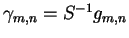 $ \gamma_{m,n} = S^{-1} g_{m,n}$